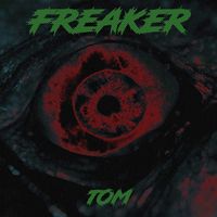 Tom - Freaker