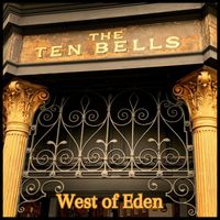 West of Eden - The Ten Bells (Radio Edit)