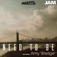 Lunar Rescue, Amy Wadge - Need To Be (feat. Amy Wadge)