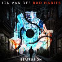 Jon Van Dee - Bad Habits