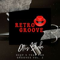 Ottis Blake - Deep 5 Year End Grooves Vol. 2