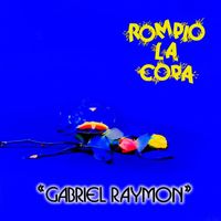 Gabriel Raymon - Rompió La Copa