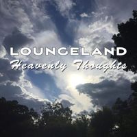 Loungeland - Heavenly Thoughts