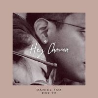 Daniel Fox - Hey Chama (Explicit)