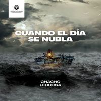 Chacho Lecuona - Cuando El Día Se Nubla