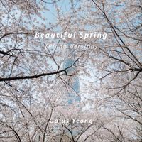 Gaius Yeong - Beautiful Spring (Piano Version)