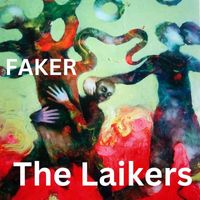 The Laikers - Faker (Explicit)