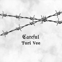 Tori Vee - Careful