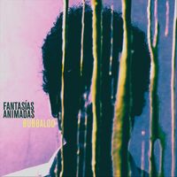 Fantasías Animadas - Bubbaloo (Explicit)