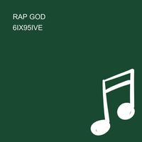6IX95IVE - RAP GOD