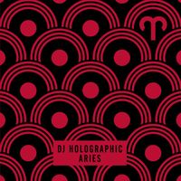 DJ Holographic - Aries