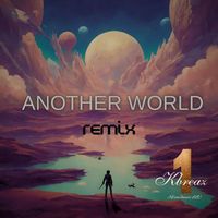 Kbreaz1 - Another World (Remix)