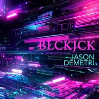 Jason Demetri - Blckjck