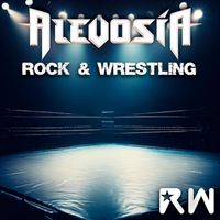 Alevosia - Rock and Wrestling (Final Version)