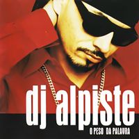 Dj Alpiste - O Peso da Palavra