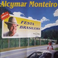 Alcymar Monteiro - Festa Brasileira