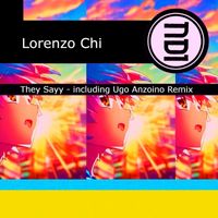 Lorenzo Chi - They Sayy