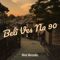 Mimi Mercedez - Beli Ves Na 90