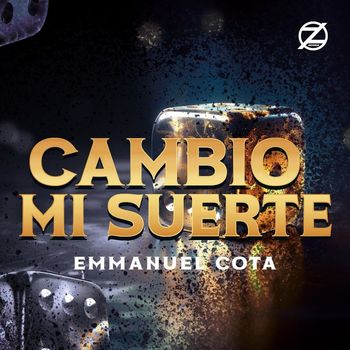 Emmanuel Cota - Cambio Mi Suerte (Explicit)