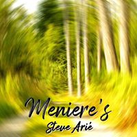 Steve Arié - Meniere's