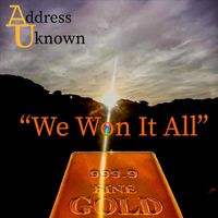 Address Unknown - We Won It All