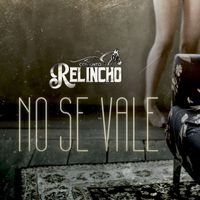 Conjunto Relincho - No Se Vale (Explicit)
