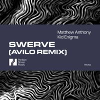 Matthew Anthony, kid enigma - Swerve (Avilo Remix)