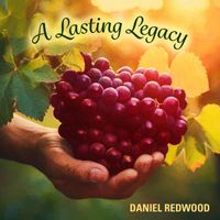 Daniel Redwood - A Lasting Legacy