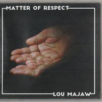 Lou Majaw - Matter of Respect