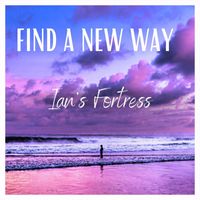 Ian's Fortress - Find a New Way