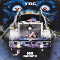 YDG - No Mercy (Explicit)
