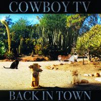 Cowboy TV - Back In Town