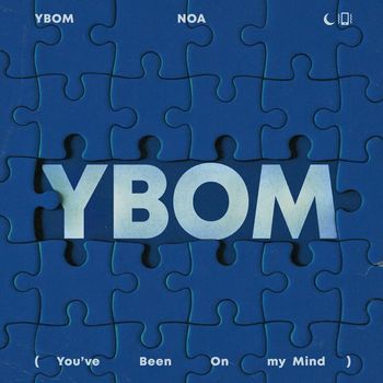 Noa - YBOM (You’ve Been On my Mind)