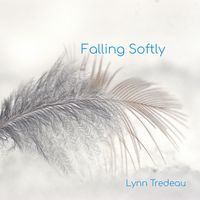 Lynn Tredeau - Falling Softly