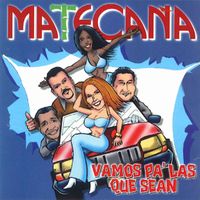 Matecaña Orquesta - Vamos Pa' las Que Sean