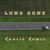 Laurie Lewis - Long Gone