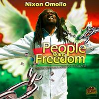Nixon Omollo - People Want Freedom ( Set the People Free)