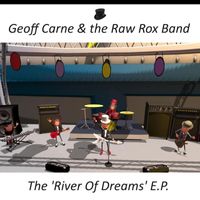 Geoff Carne & the Raw Rox Band - The 'River Of Dreams' E.P.