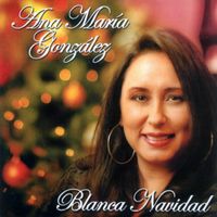 Ana Maria Gonzalez - Blanca Navidad