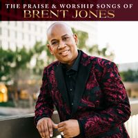 Brent Jones - The Praise & Worship Songs of Brent Jones - Majesty