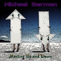 Michael Berman - Moving Up and Down