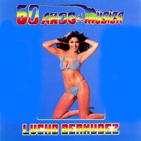 Lucho Bermudez - 50 Años de Musica, Vol. 1