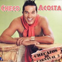 Checo Acosta - Checazos de Carnaval, Vol. 3