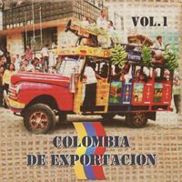 Various Artists - Colombia De Exportacion, Vol. 1