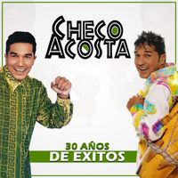 Checo Acosta - 30 Años de Éxitos (Explicit)