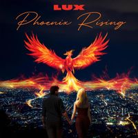 Lux - Phoenix Rising