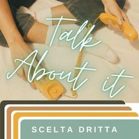 Scelta Dritta - Talk About It