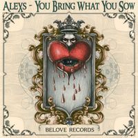 AleXs - You Bring What You Sow