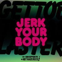 Gettoblaster - Jerk Your Body