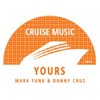 Mark Funk, Danny Cruz - Yours
